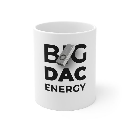 Big DAC Energy Mug | Funny Coffee Cup for Tech Lovers, Gift for Engineers, Motivational Mug, Office Desk Delight, Geeky Gift