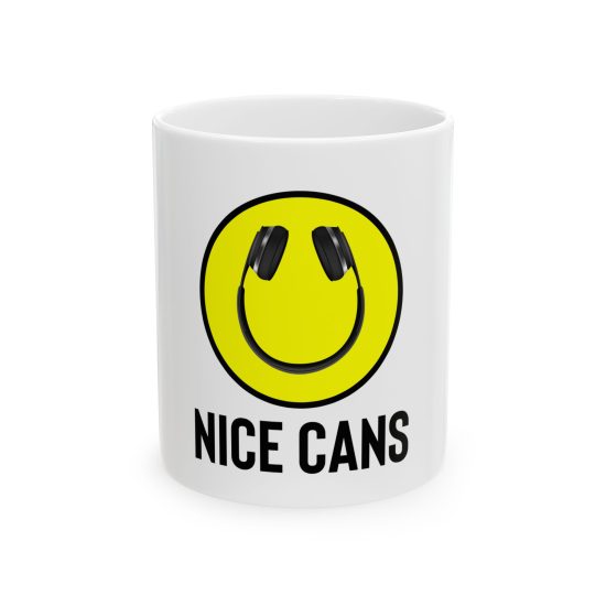 Funny Ceramic Mug - 'Nice Cans' Design - Perfect Gift for Music Lovers